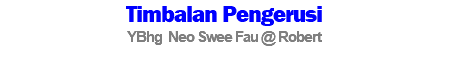 Timbalan Pengerusi YBhg Neo Swee Fau @ Robert 